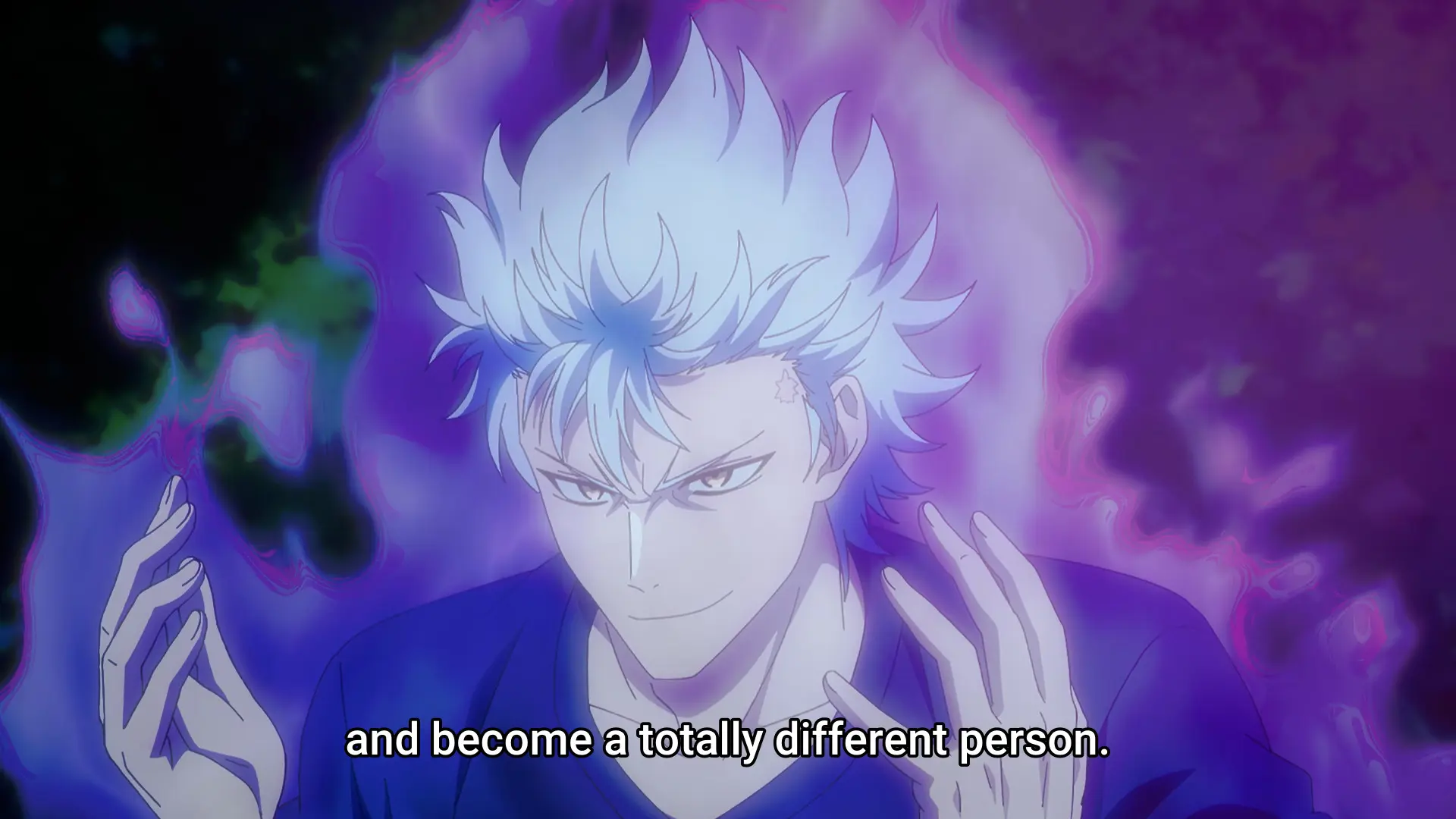 Same anime, now there's a different guy with a blue and purple aura around him. He's smug. Subtitle: "[and become a totally different person."