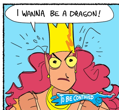 Panel of a comic showing a duchess. She says "I wanna be a dragon!"