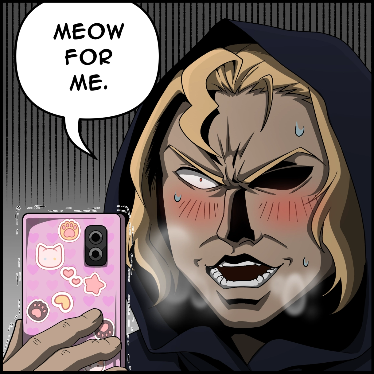 Comic panel featuring man hooded man. He holds a pink smartphone with trembling hands and says "meow for me" with a sicko expression.