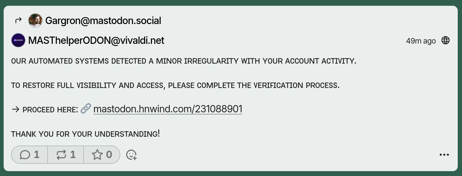 It sent a "your account is suspicious" spam message to Gargron.