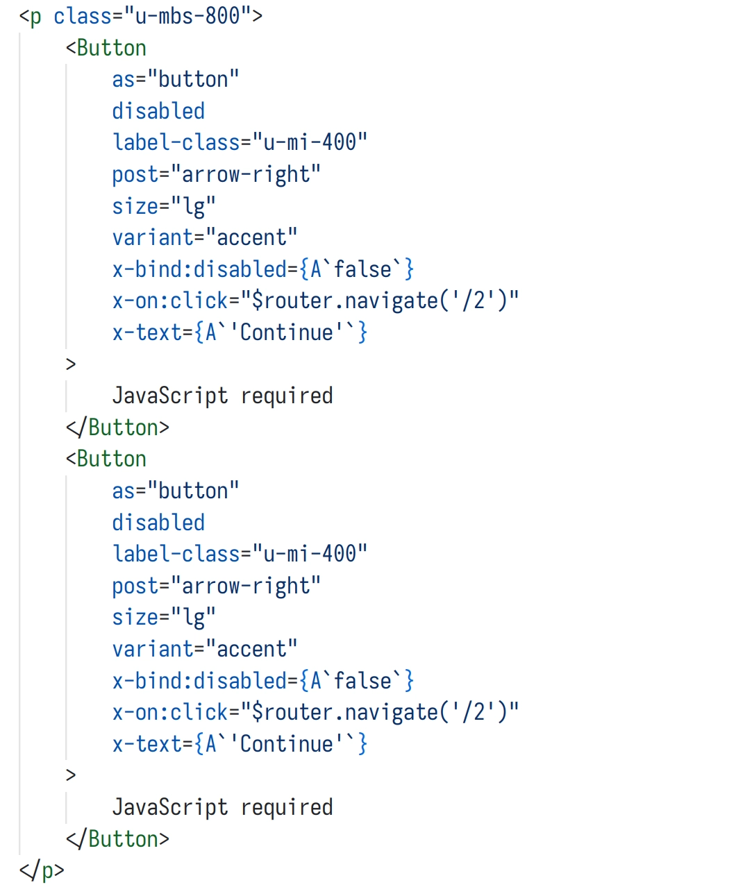 It's the Astro template code for both buttons. Everything is identical.