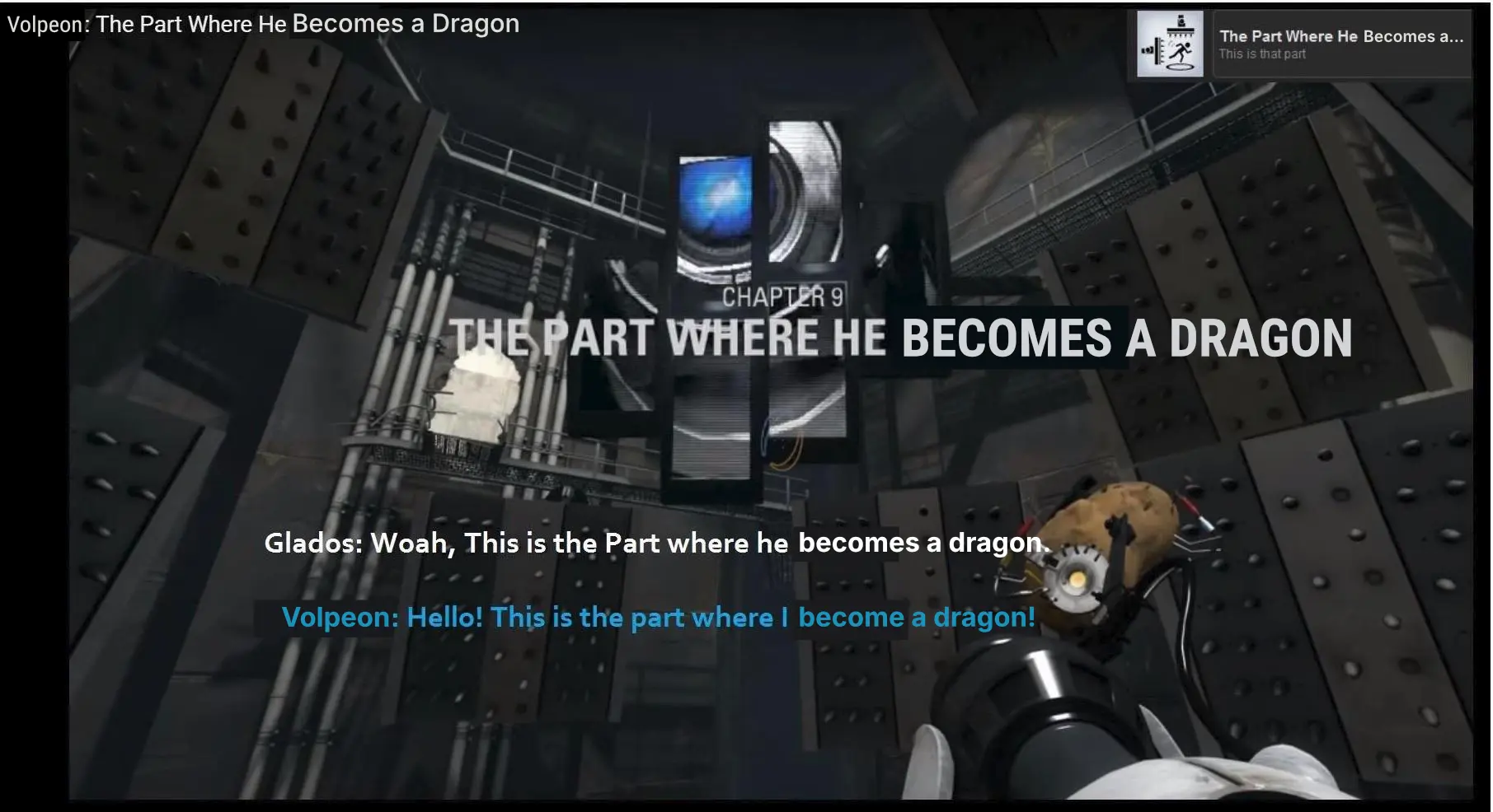 A screenshot of Portal 2 showing the "Part Where He Kills You" (he = Wheatley), indicated by 5 titles and subtitles in the picture. Text has been replaced to be variations of "The Part Where He Becomes a Dragon" (he = Volpeon) instead.